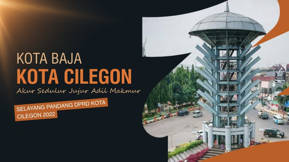 SELAYANG PANDANG DPRD KOTA CILEGON 2022